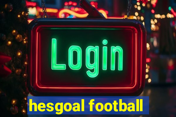 hesgoal football